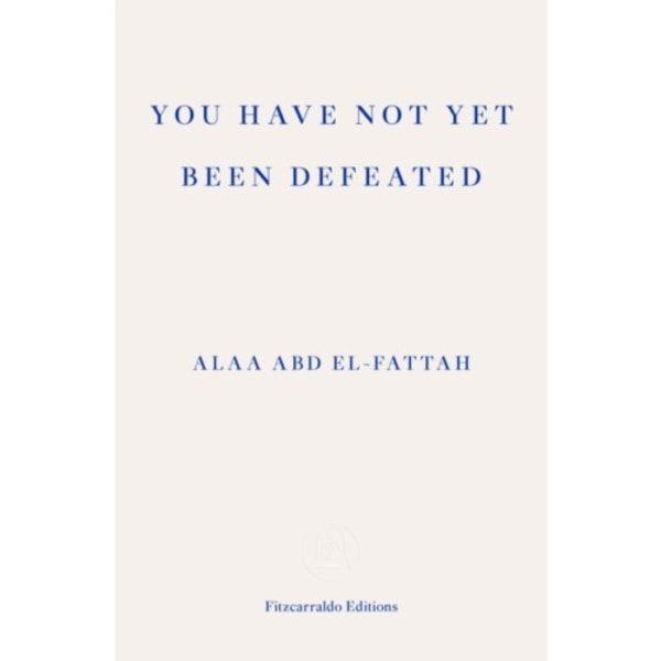 You Have Not Yet Been Defeated (häftad, eng)