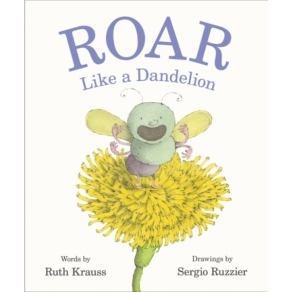 Roar Like a Dandelion (inbunden, eng)