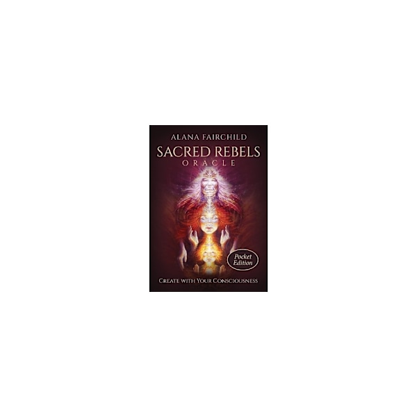 Sacred Rebels Oracle - Pocket Edition: Create with Your Consciousness