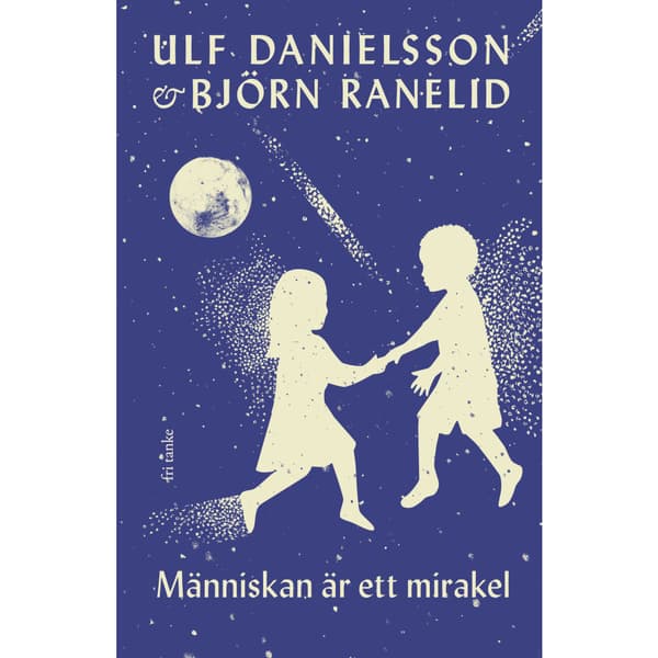 Människan är ett mirakel (inbunden)