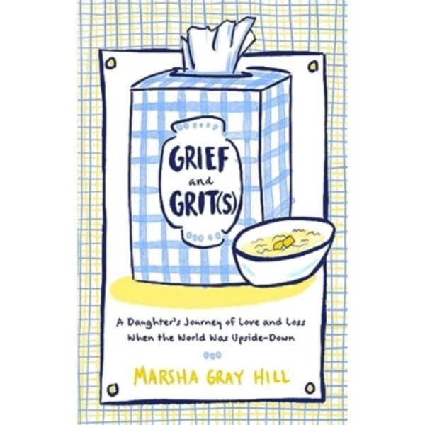 Grief and Grit(s) (inbunden, eng)