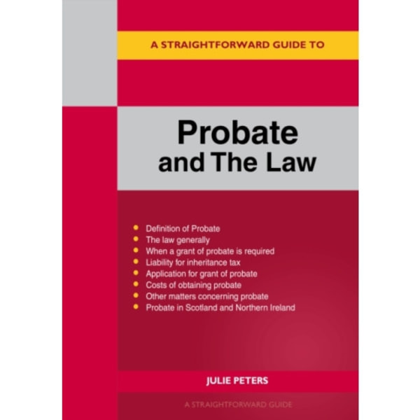 A Straightforward Guide to Probate and The Law (häftad, eng)