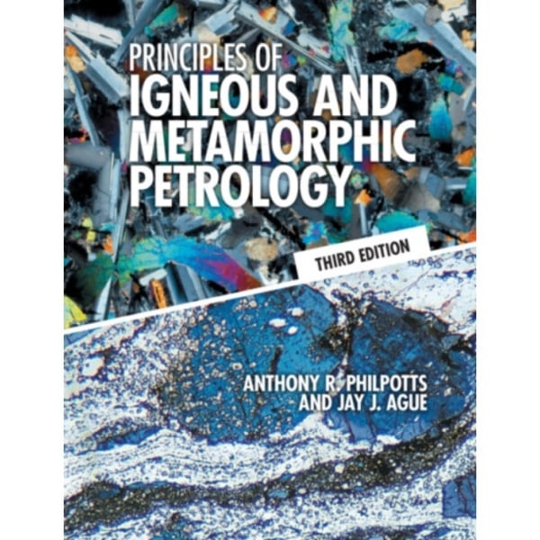 Principles of Igneous and Metamorphic Petrology (inbunden, eng)