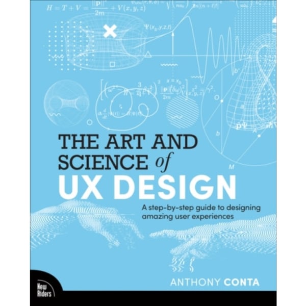 The Art and Science of UX Design (häftad, eng)