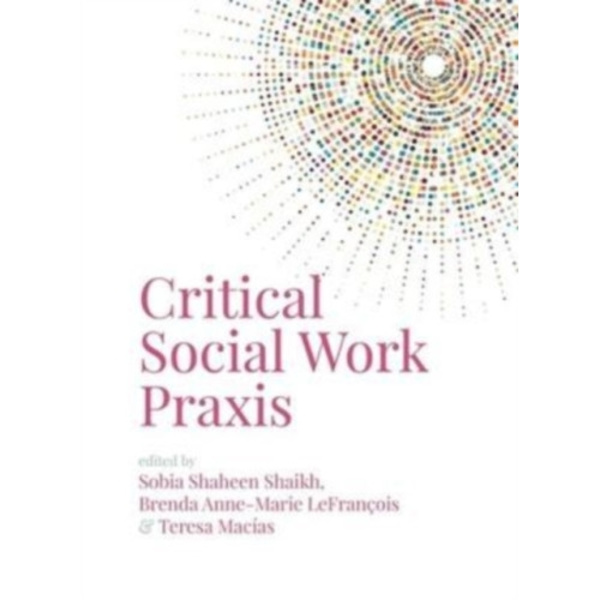 Critical Social Work Praxis (häftad, eng)