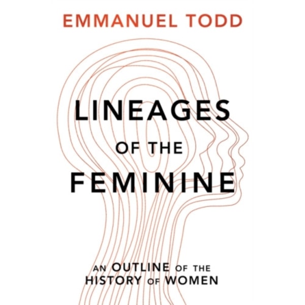 Lineages of the Feminine (inbunden, eng)