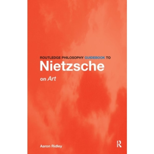 Routledge Philosophy GuideBook to Nietzsche on Art (häftad, eng)