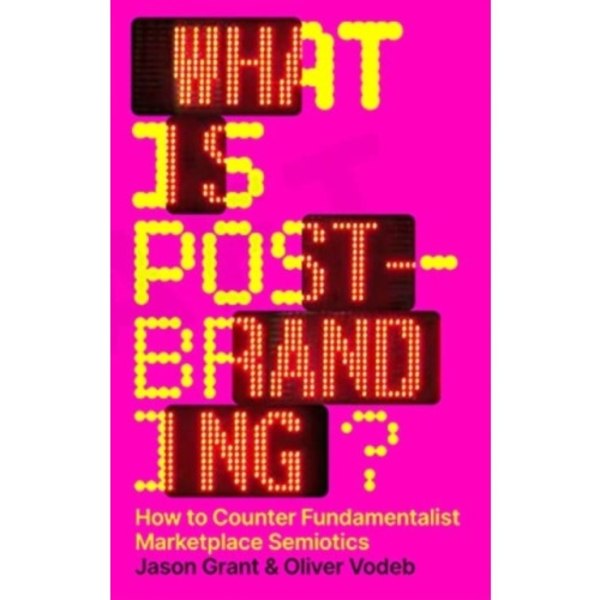 What Is Post-Branding? (häftad, eng)