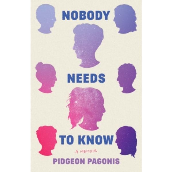 Nobody Needs to Know (inbunden, eng)