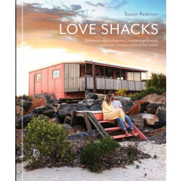 Love Shacks (inbunden, eng)