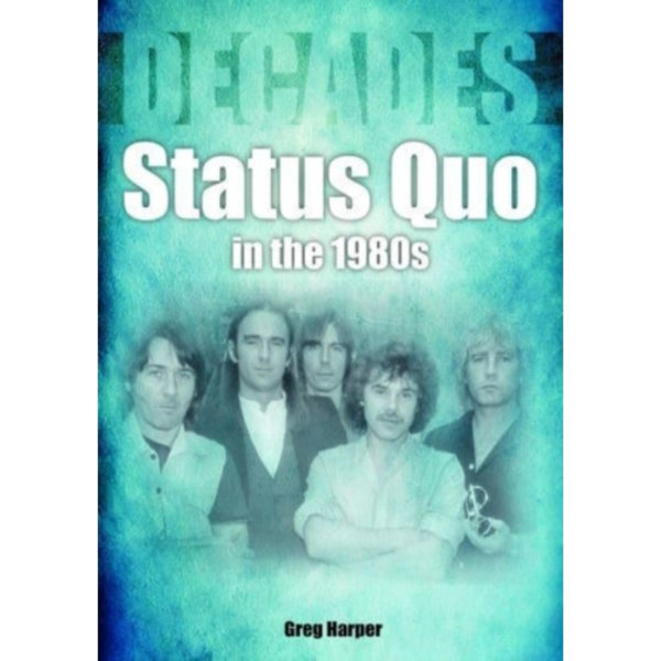 Status Quo in the 1980s (häftad, eng)