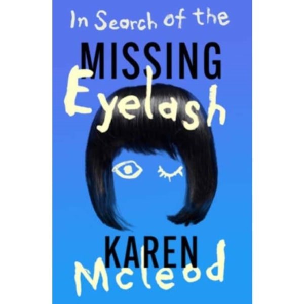 In Search of the Missing Eyelash (häftad, eng)