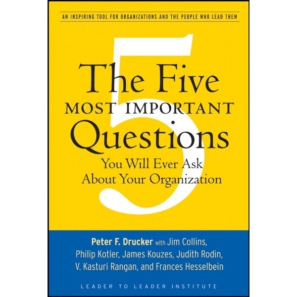 The Five Most Important Questions You Will Ever Ask About Your Organization (häftad, eng)