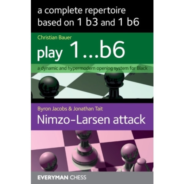A Complete Repertoire based on 1 b3 and 1 b6 (häftad, eng)