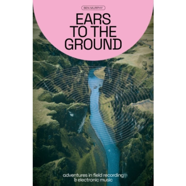 Ears to the Ground (häftad, eng)