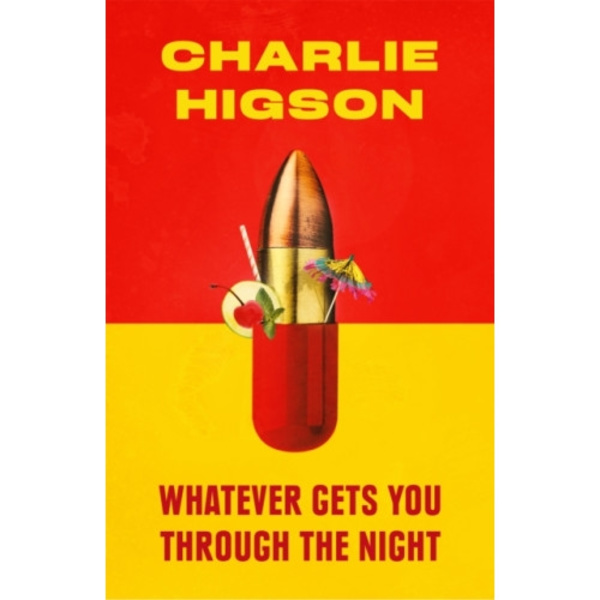 Whatever Gets You Through the Night (häftad, eng)