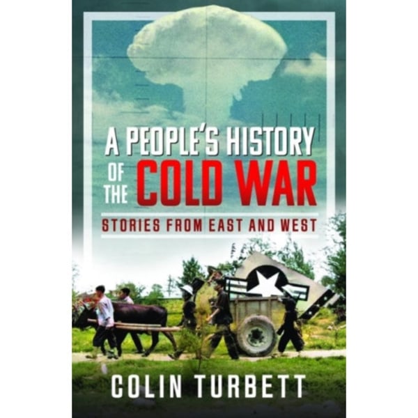 A People's History of the Cold War (inbunden, eng)