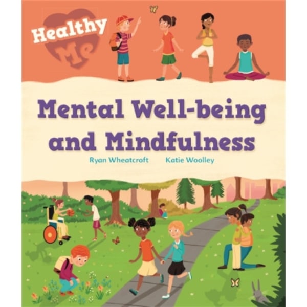 Healthy Me: Mental Well-being and Mindfulness (häftad, eng)