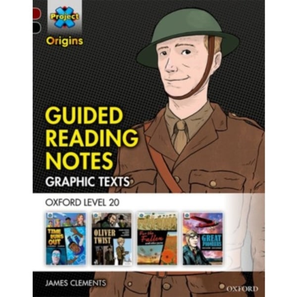 Project X Origins Graphic Texts: Dark Red+ Book Band, Oxford Level 20: Guided Reading Notes (häftad, eng)