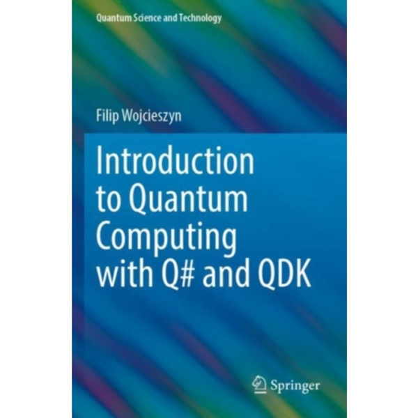 Introduction to Quantum Computing with Q# and QDK (häftad, eng)