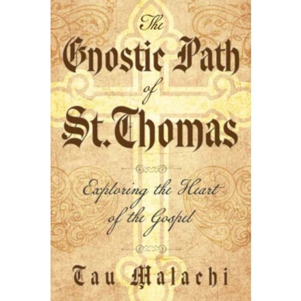 The Gnostic Path of St. Thomas (häftad, eng)