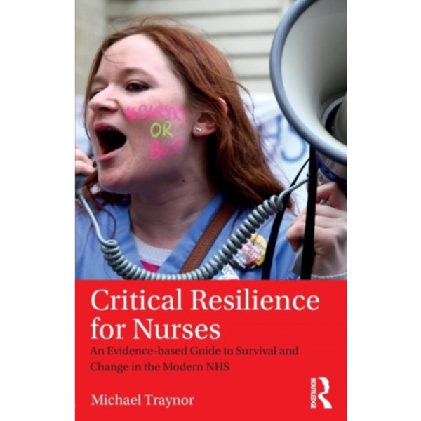 Critical Resilience for Nurses (häftad, eng)