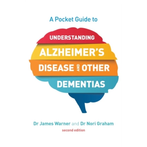 A Pocket Guide to Understanding Alzheimer's Disease and Other Dementias, Second Edition (häftad, eng)