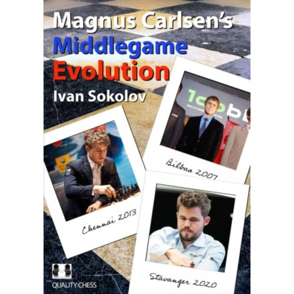 Magnus Carlsen's Middlegame Evolution (häftad, eng)