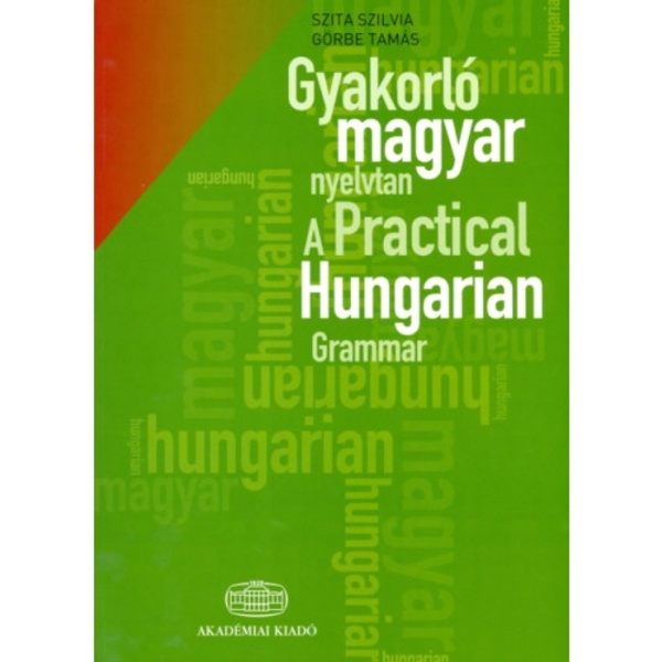 A Practical Hungarian Grammar (häftad, eng)