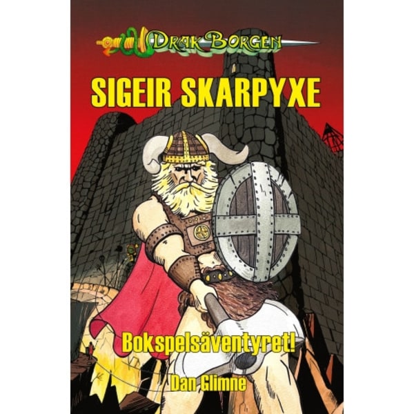 Sigeir Skarpyxe : bokspelsäventyret (inbunden)