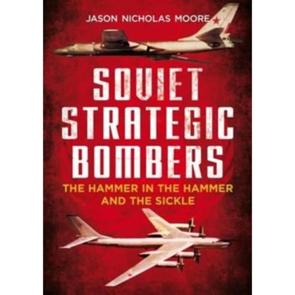 Soviet Strategic Bombers (inbunden, eng)