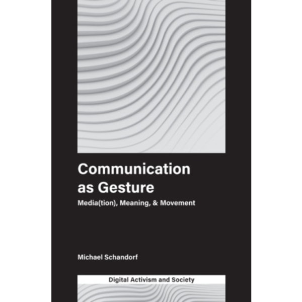 Communication as Gesture (inbunden, eng)