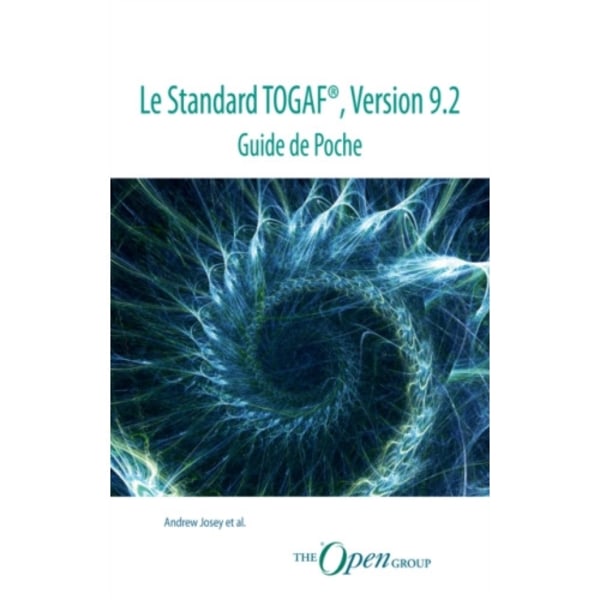 Le Standard TOGAF(R), Version 9.2 - Guide de Poche (häftad, eng)