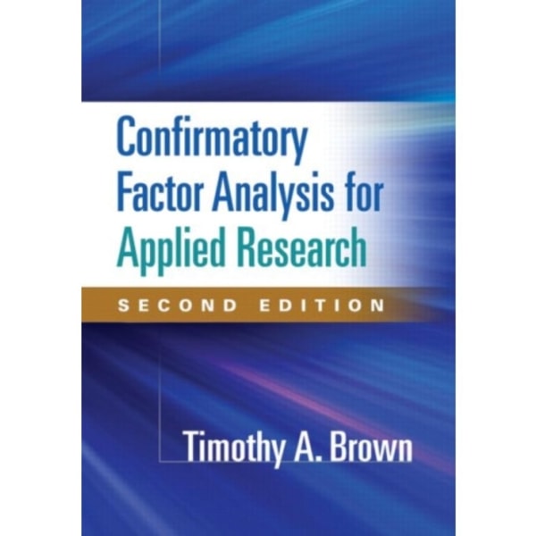 Confirmatory Factor Analysis for Applied Research, Second Edition (häftad, eng)
