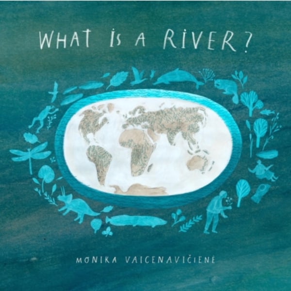 What Is A River? (inbunden, eng)