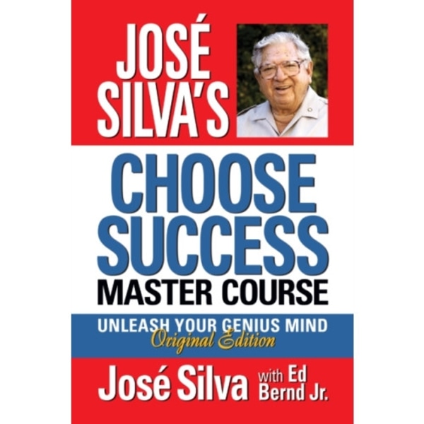Jose Silva Choose Success Master Course (inbunden, eng)