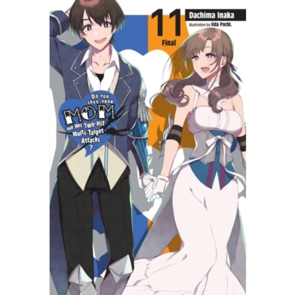 Do You Love Your Mom and Her Two-Hit Multi-Target Attacks?, Vol. 11 (light novel) (häftad, eng)