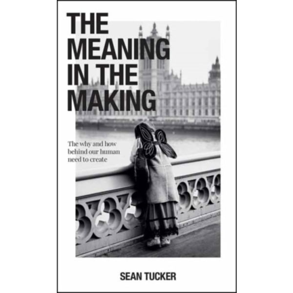 The Meaning in the Making (häftad, eng)