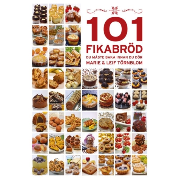 101 Fikabröd du måste baka innan du dör (inbunden)