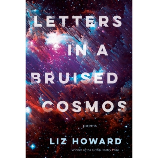 Letters in a Bruised Cosmos (häftad, eng)