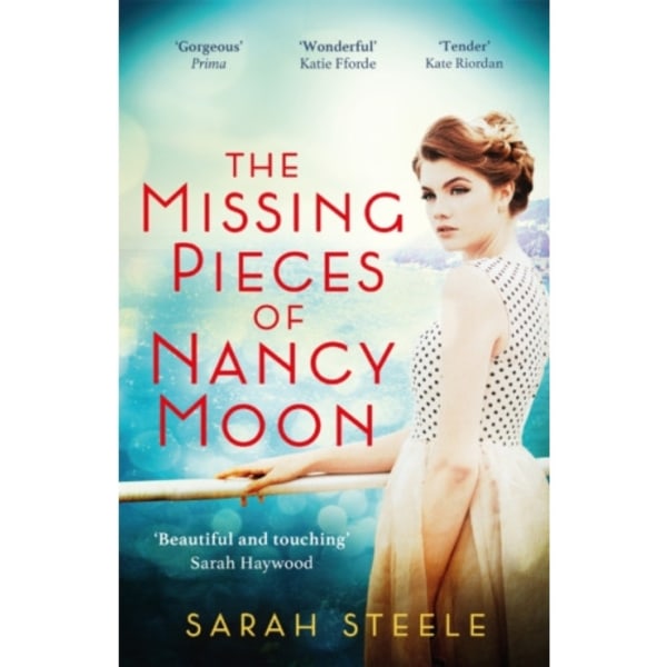 The Missing Pieces of Nancy Moon: Escape to the Riviera with this irresistible and poignant page-turner (häftad, eng)