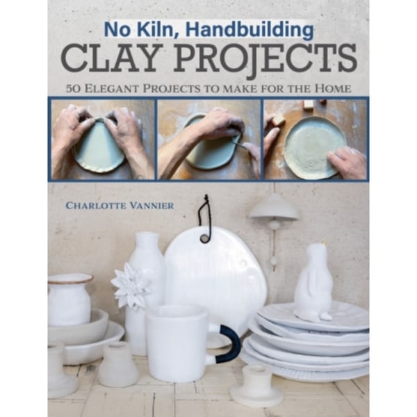 No Kiln, Handbuilding Clay Projects (häftad, eng)
