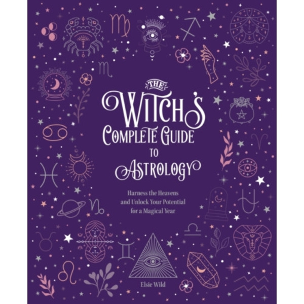 The Witch's Complete Guide to Astrology (inbunden, eng)
