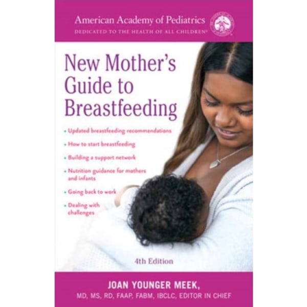 The American Academy of Pediatrics New Mother's Guide to Breastfeeding (häftad, eng)