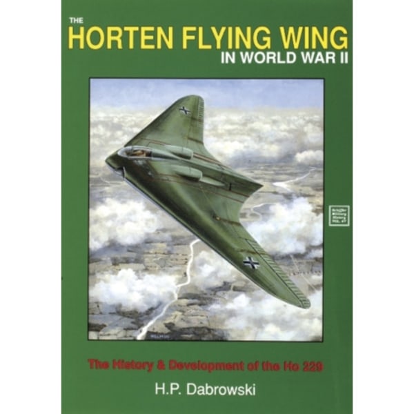 The Horten Flying Wing in World War II (häftad, eng)