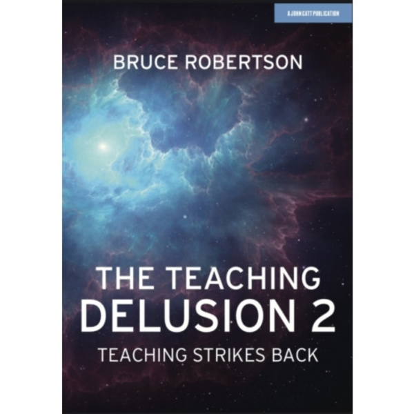 The Teaching Delusion 2: Teaching Strikes Back (häftad, eng)