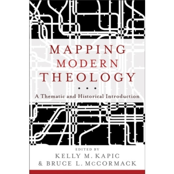 Mapping Modern Theology – A Thematic and Historical Introduction (häftad, eng)