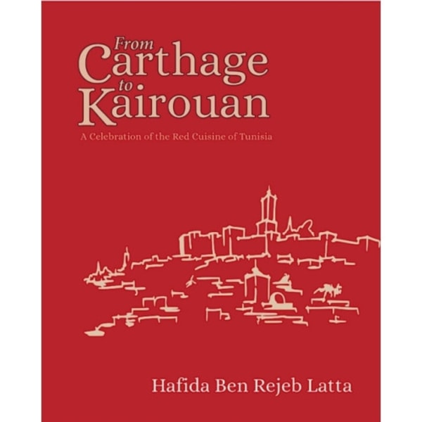 The Tunisia Cookbook (inbunden, eng)
