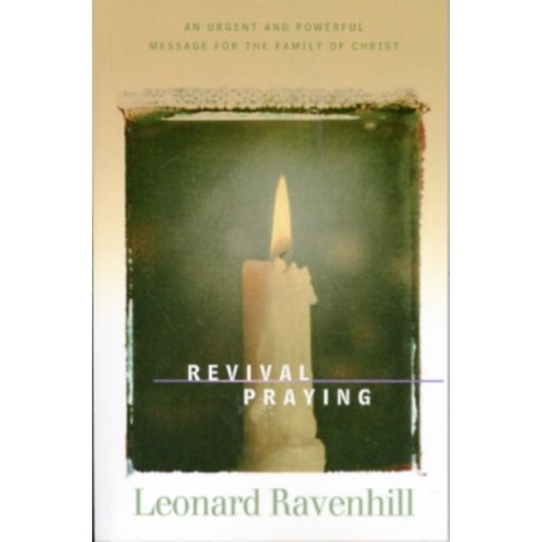 Revival Praying – An Urgent and Powerful Message for the Family of Christ (häftad, eng)