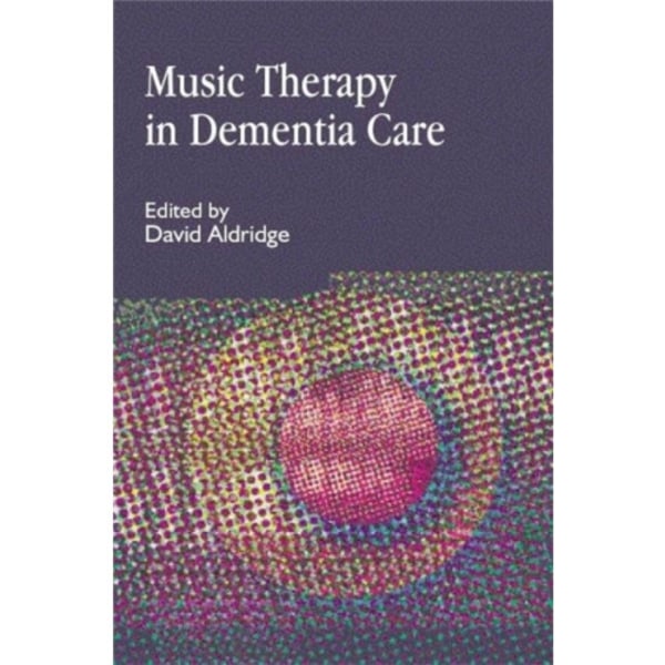 Music Therapy in Dementia Care (häftad, eng)